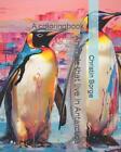 Animals that live in Antarctica: A coloringbook by Christin Borge Paperback Book
