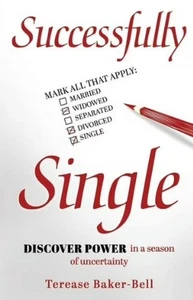 Successfully Single: Discover Power in a Season of Uncertainty, by Terease Baker - Picture 1 of 1