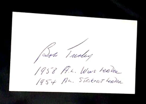BULLET BOB TURLEY a/ "1958 AL WINS LDR 1954 AL STRIKEOUT LDR" SIGNED INDEX CARD - Picture 1 of 1