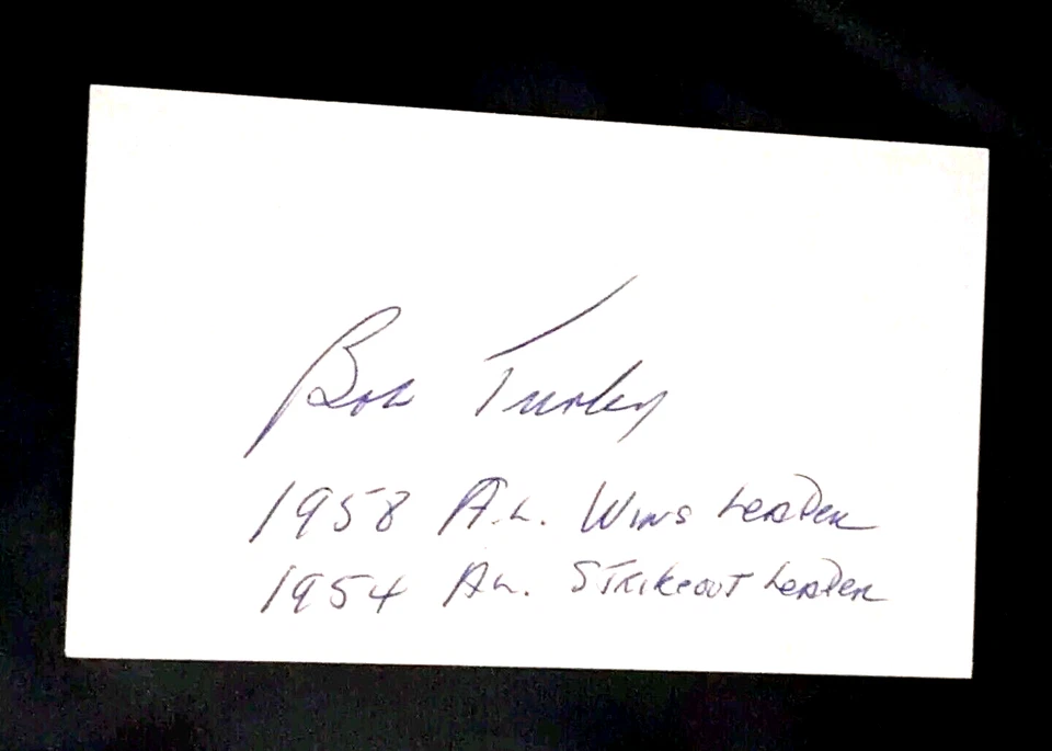 BULLET BOB TURLEY a/ "1958 AL WINS LDR 1954 AL STRIKEOUT LDR" SIGNED INDEX CARD - Image 1 of 1