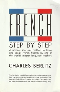 Charles Berlitz FRENCH STEP BY STEP A Unique Short Cut Method to Learn FRENCH - Picture 1 of 3