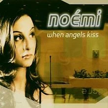 When Angels Kiss von Noemi | CD | Zustand gut - Bild 1 von 1