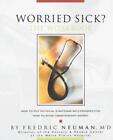 Fredric Neuman Worried Sick? The Workbook (Poche)