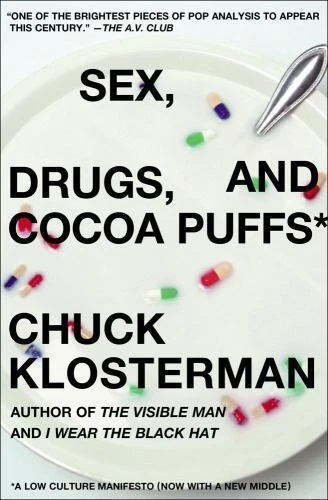 Sex, Drugs, and Cocoa Puffs: A Low Culture Manifesto by Klosterman, Chuck Foto 1 de 1