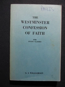 The Westminster Confession of Faith for Study Classes [Paperback] Williamson - Picture 1 of 11