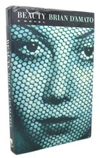 Brian D'Amato BEAUTY  1st Edition 1st Printing