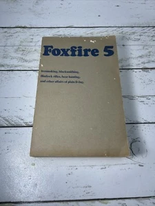 VTG 1979 Foxfire 5 Plain Living Softcover Book Eliot Wigginton Blacksmithing - Bild 1 von 10