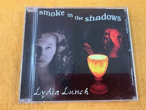 G11-75 LYDIA LUNCH Smoke In The Shadows - IMPORT - 2002 - ALP157CD - Foto 1 di 7