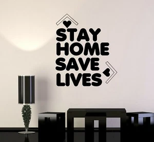 Wall Decal Stay Home Save Lives Words Phrase Vinyl Sticker (ed1922) - Picture 1 of 3