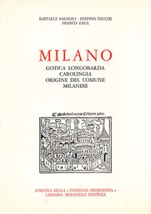 MILANO GOTICA LONGOBARDA CAROLINGIA. ORIGINE DEL COMUNE MILANESE - Picture 1 of 1
