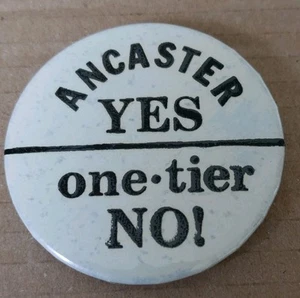 Vintage Ancaster YES One-Tier NO! Anti-Amalgamation Protest Badge Ontario Canada - Picture 1 of 2