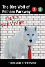 The Dire Wolf of Pelham Parkway: Sales Survivor By Howard F Weiner - New Copy...