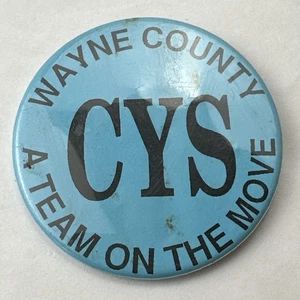 Vintage Pin Back Button Wayne County CYS A Team on the Move Blue 2.5” Michigan - Picture 1 of 3
