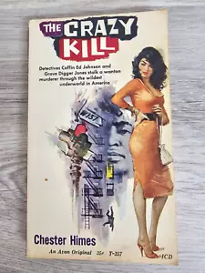 #T357 Avon, The Crazy Kill, Chester Himes, 1959 GGA pb - Picture 1 of 5