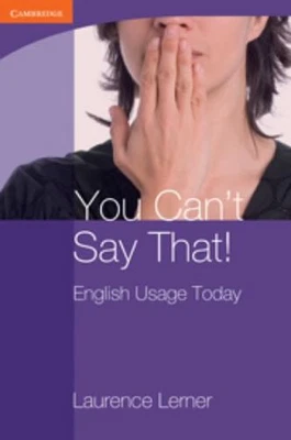Laurence Lerner You Can't Say That! English Usage Today (Paperback) (UK IMPORT) - Image 1 of 2