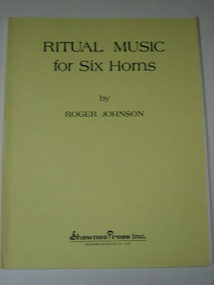 Roger Johnson Ritual Music for Six Horn Sheet Music Shawnee Press 6 Scores - Image 1 of 3