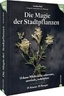 Kochbuch Essbare Wildpflanzen – Magie der Stadtpfla... | Buch | Zustand sehr gut