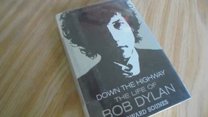 Down the Highway : The Life of Bob Dylan by Howard Sounes (2001, Hardcover - Imagen 1 de 1