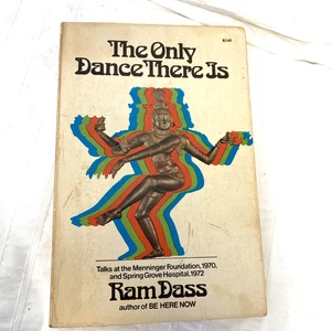 Ram Dass The Only Dance There Is 1974 Psychedelic Spirituality Self Help Book - Foto 1 di 12