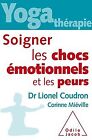 Soigner les chocs &#233;motionnels et les peurs by Co... | Book | condition very good