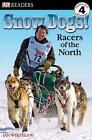 DK Readers L4: Snow Dogs!: Racers of the North by Ian Whitelaw (English) Paperba