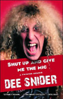 Dee Snider Shut Up and Give Me the Mic (Taschenbuch)
