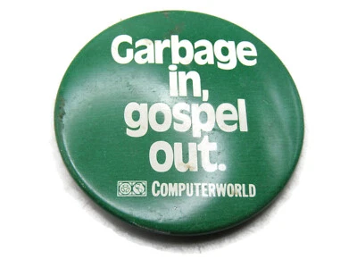 Computer World Button Garbage In, Gospel Out. - Image 1 of 4