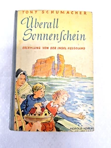 Überall Sonnenschein, Tony Schumacher, Herold-Verlag, 1953, 200 S. ( 16 ) - Bild 1 von 10