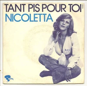 NICOLETTA 45T TANT PIS.. TOI - POUR PLAISIR 12015 RARE - Imagen 1 de 1