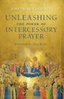 Unleashing the Power of Intercessory Prayer by Joseph Hollcraft , paperback
