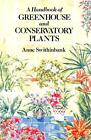 Handbook Greenhouse & Cons Plnts By Swithinbank, Anne Hardback Book The Cheap
