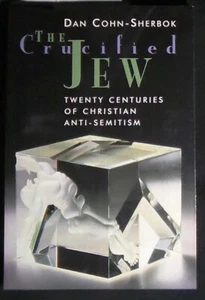 The Crucified Jew:Twenty Centuries of Christian Anti-Semitism PBk 1st Amer. FINE - Imagen 1 de 2