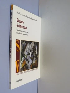EDUCARE E’ ALTRA COSA Vita come conoscenza scuola con coscienza Iovino 2016 di - Picture 1 of 1