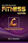 Meine 100 Lieblings-Fitness-Wörter von Ez Blackman (englisch) Taschenbuch Buch