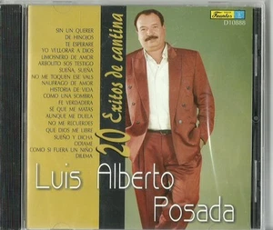 Luis Alberto Posada 20 Exitos De Cantina Latin Music CD New - Bild 1 von 2