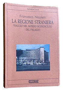 FRANCESCO NICOLETTI LA REGIONE STRANIERA VIAGGIO MONDO SCONOSCIUTO DEL PALAZZO - Picture 1 of 15