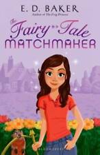 The Fairy-Tale Matchmaker - Hardcover By Baker, E D - GOOD
