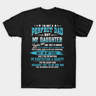 I'm Not Perfect Dad Daughter LoveT Shirt For Birthday Funny Film novelty joking
