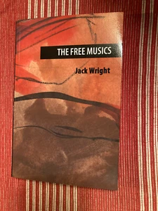 The Free Musics by Jack Wright (2017, Trade Paperback) - Bild 1 von 4