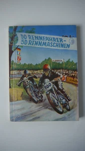 50 Rennfahrer 50 Rennmaschinen - 1. Auf. 1950 - Kraftfahrzeuge in Wort und Bild - Bild 1 von 1