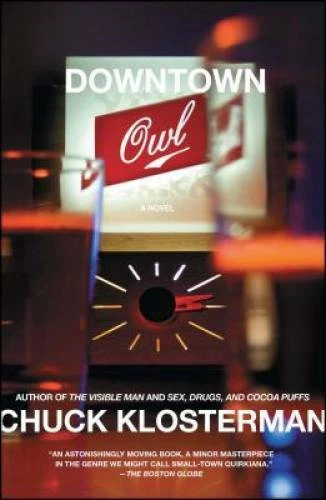 Downtown Owl: A Novel - Paperback By Klosterman, Chuck - GOOD Foto 1 de 1