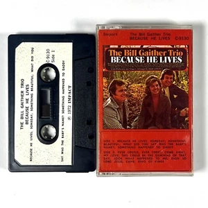The Bill Gaither Trio- Because He Lives (1972) Cassette Tape Gospel Tested - Picture 1 of 2