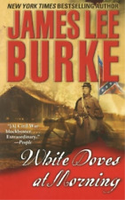 James Lee Burke White Doves at Morning (Paperback)