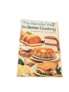 The Blender Way to Better Cooking Cookbook Betty Sullivan – First Edition PB Vtg - Foto 1 di 22