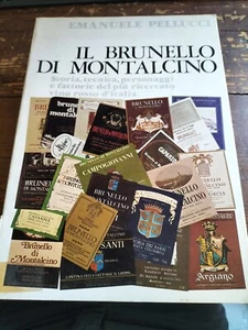 IL BRUNELLO DI MONTALCINO Emanuele Pellucci STORIA TECNICA PERSONAGGI E FATTORIE - Photo 1/1