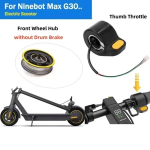 Front Wheel Hub /Thumb Throttle For Ninebot Max G30 Electric Scooter Accessories - Imagen 1 de 21