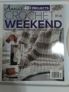 Annie's Crochet In A Weekend 40+ magazine Projects Fashion Holiday M15 - Picture 1 of 2