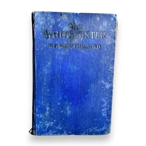 The White Sister by F Marion Crawford Old Hardcover Book 1927 Antique Blue - Picture 1 of 16