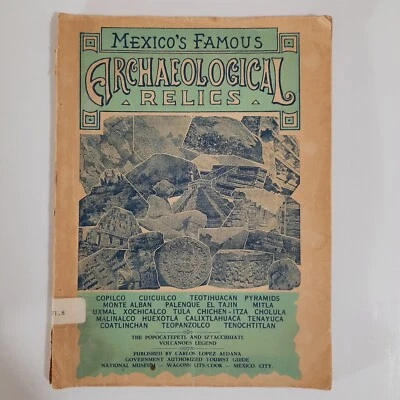 Mexicos Famous Archaelogical Relics Paperback Book 1951 Aldana History Museum - Image 1 of 4