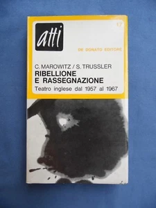MAROWITZ-TRUSSLER-RIBELLIONE E RASSEGNAZIONE-TEATRO INGLESE DAL 1957 AL 1967 - Picture 1 of 1